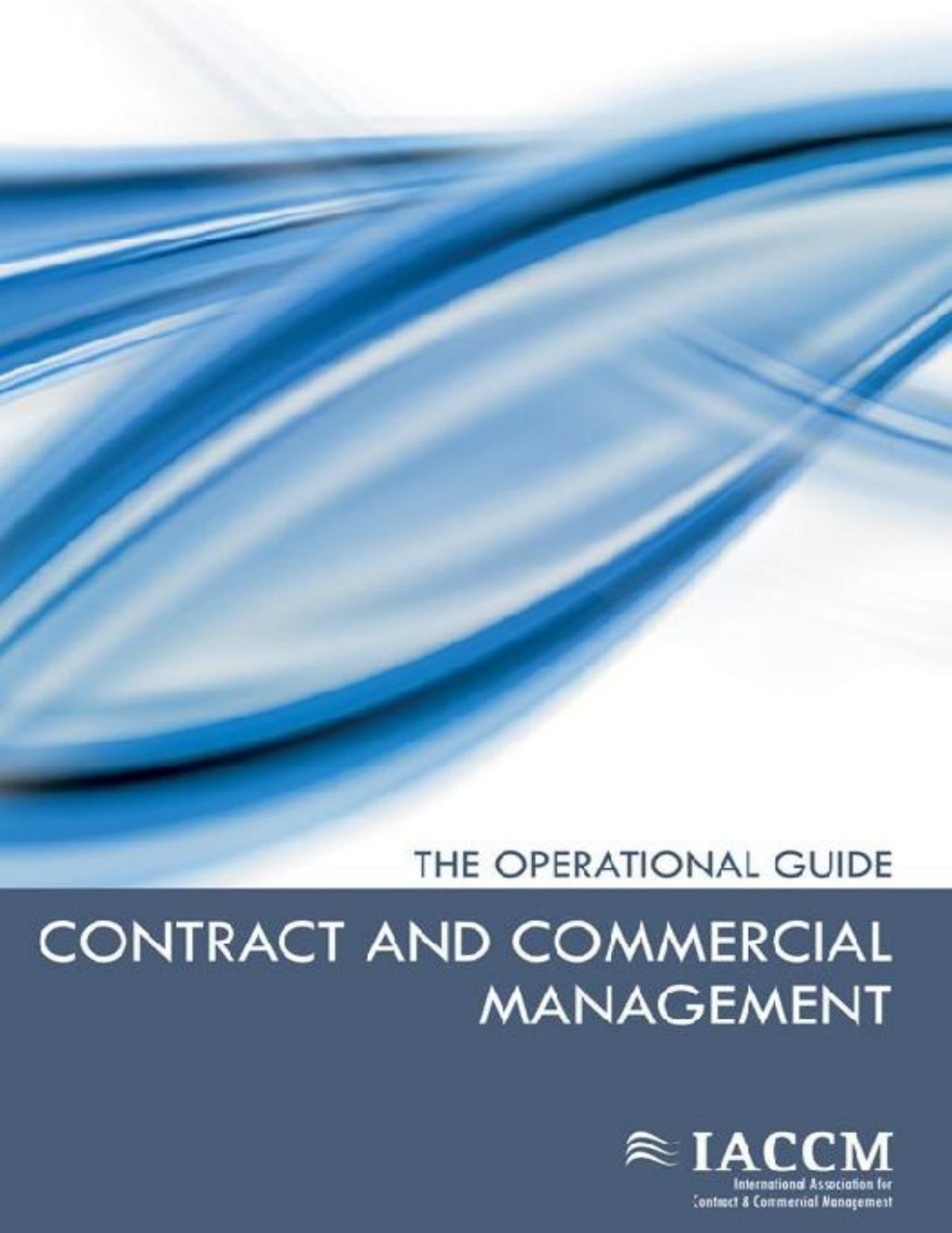 Contract And Commercial Management The Operational Guide Iaccm Series Business Management 1st Edition Tim Cummins