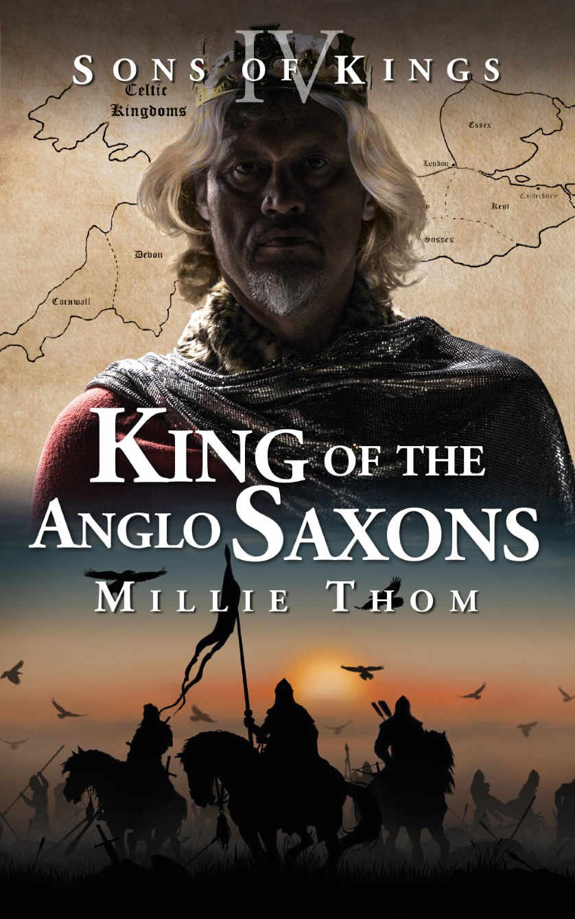 Sons Of Kings 04 King Of The Anglo Saxons Millie Thom