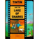 Tintin And The Lake Of Sharks Adventures Of Tintin Hardcover Herg