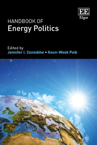Handbook Of Energy Politics Jennifer I Considine Editor Keunwook Paik Editor