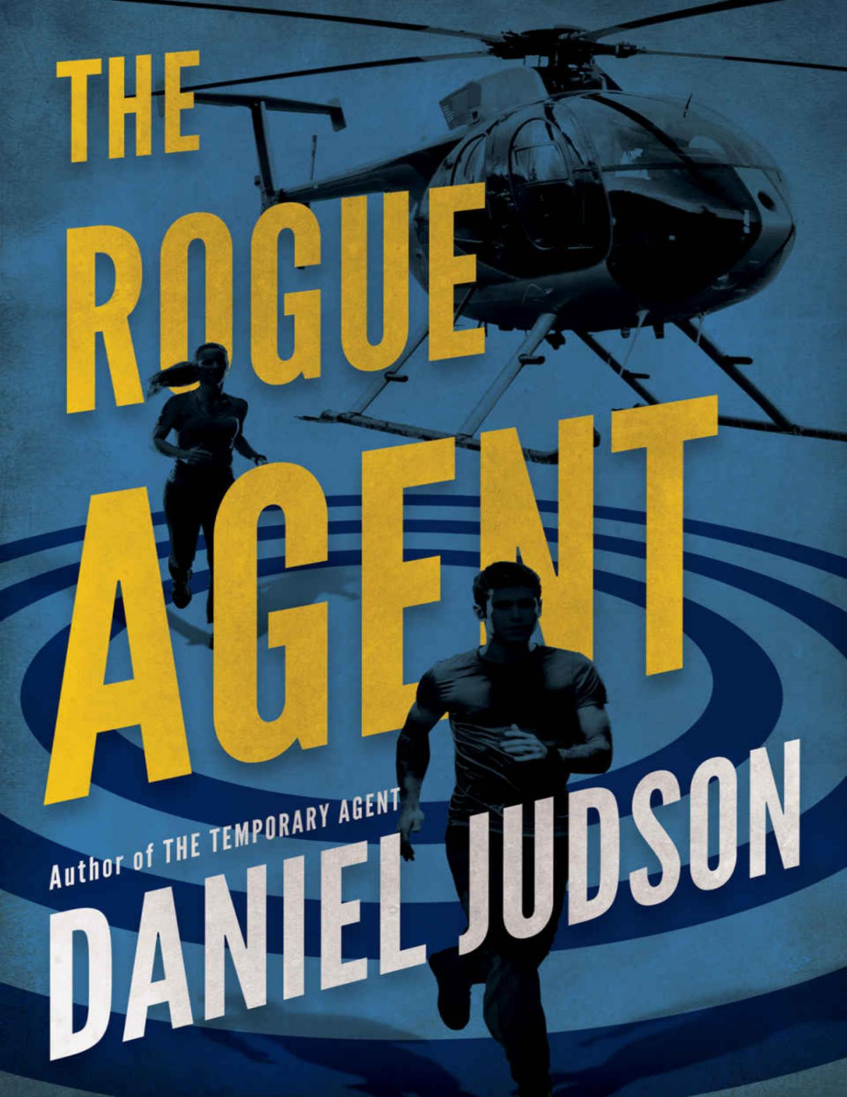 The Rogue Agent Daniel Judson Judson Daniel