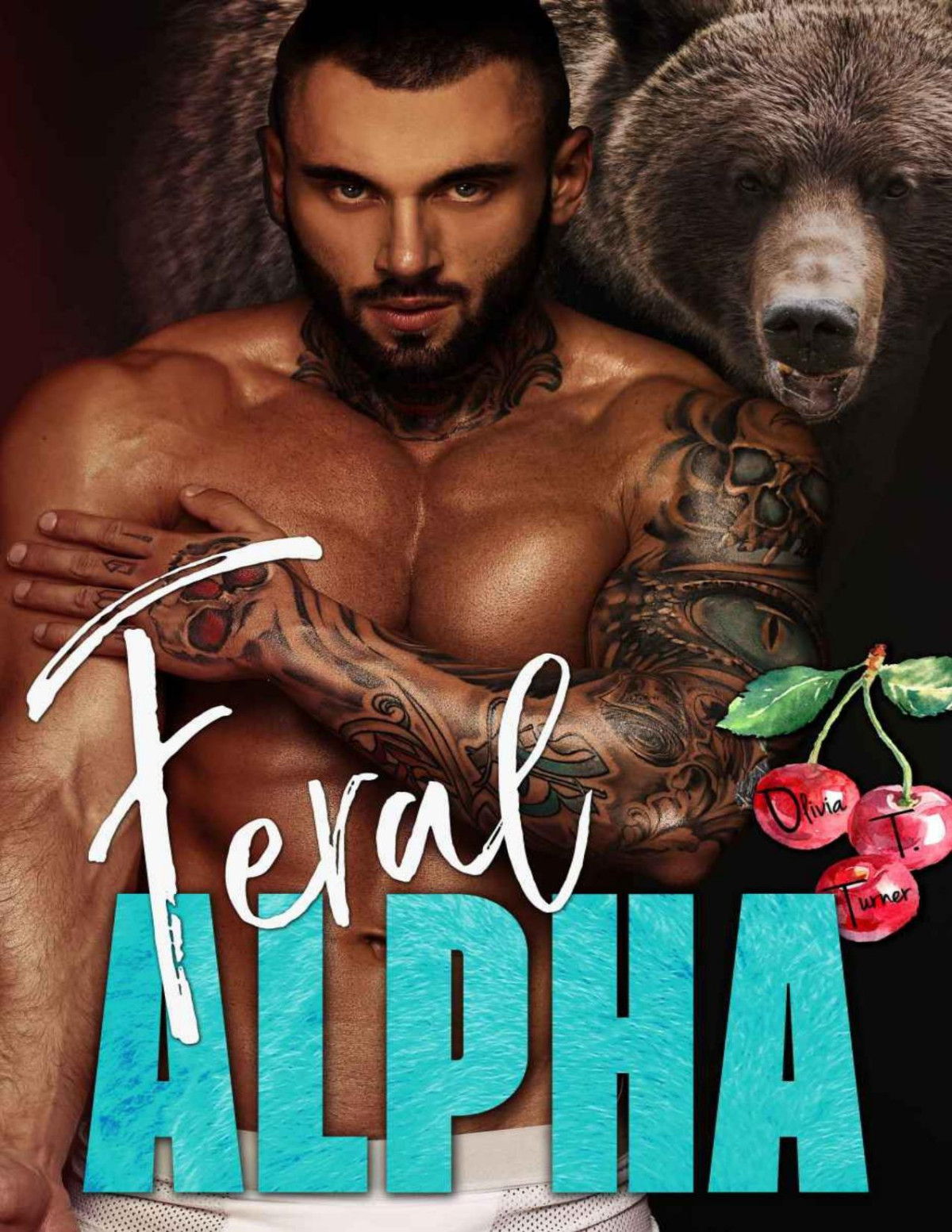 Feral Alpha The Alphas Obsession Book Three 1st Edition Turner