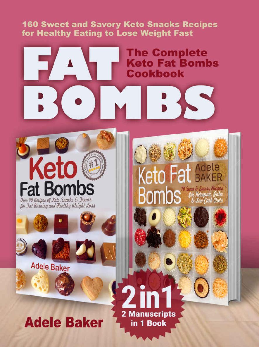 Savory Fat Bombs Healthy Low Carb And Highfat Keto Fat Bomb Recipes To Try Tonight Ketofriendly Appetizers Anyone Can Cook Adele Baker