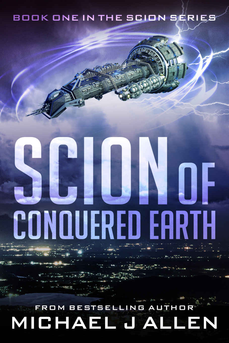 Scion 01 Scion Of Conquered Earth Michael J Allen