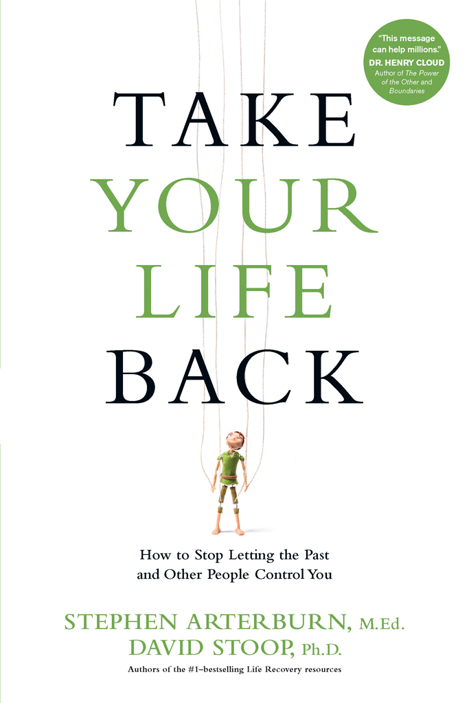 Take Your Life Back Stephen Arterburn Arterburn Stephen