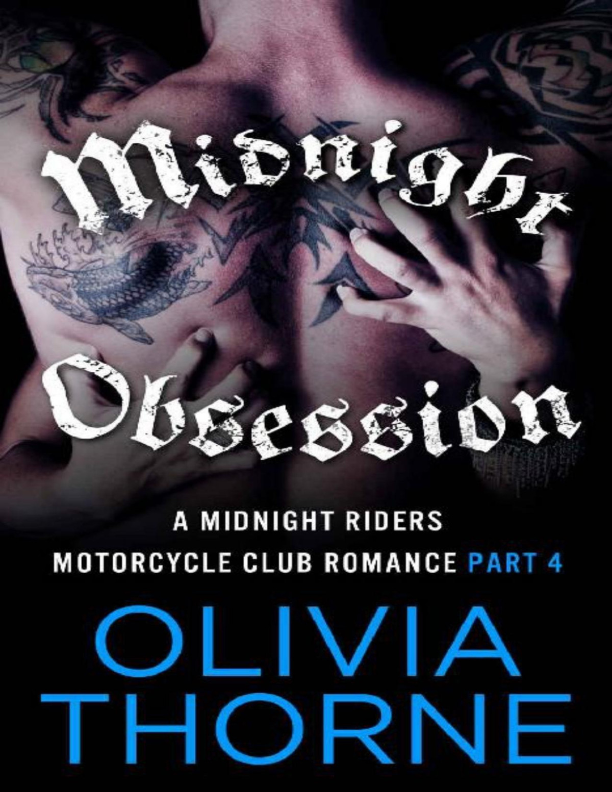 Midnight Obsession A Midnight Riders Motorcycle Club Romance Part 4 Olivia Thorne Thorne