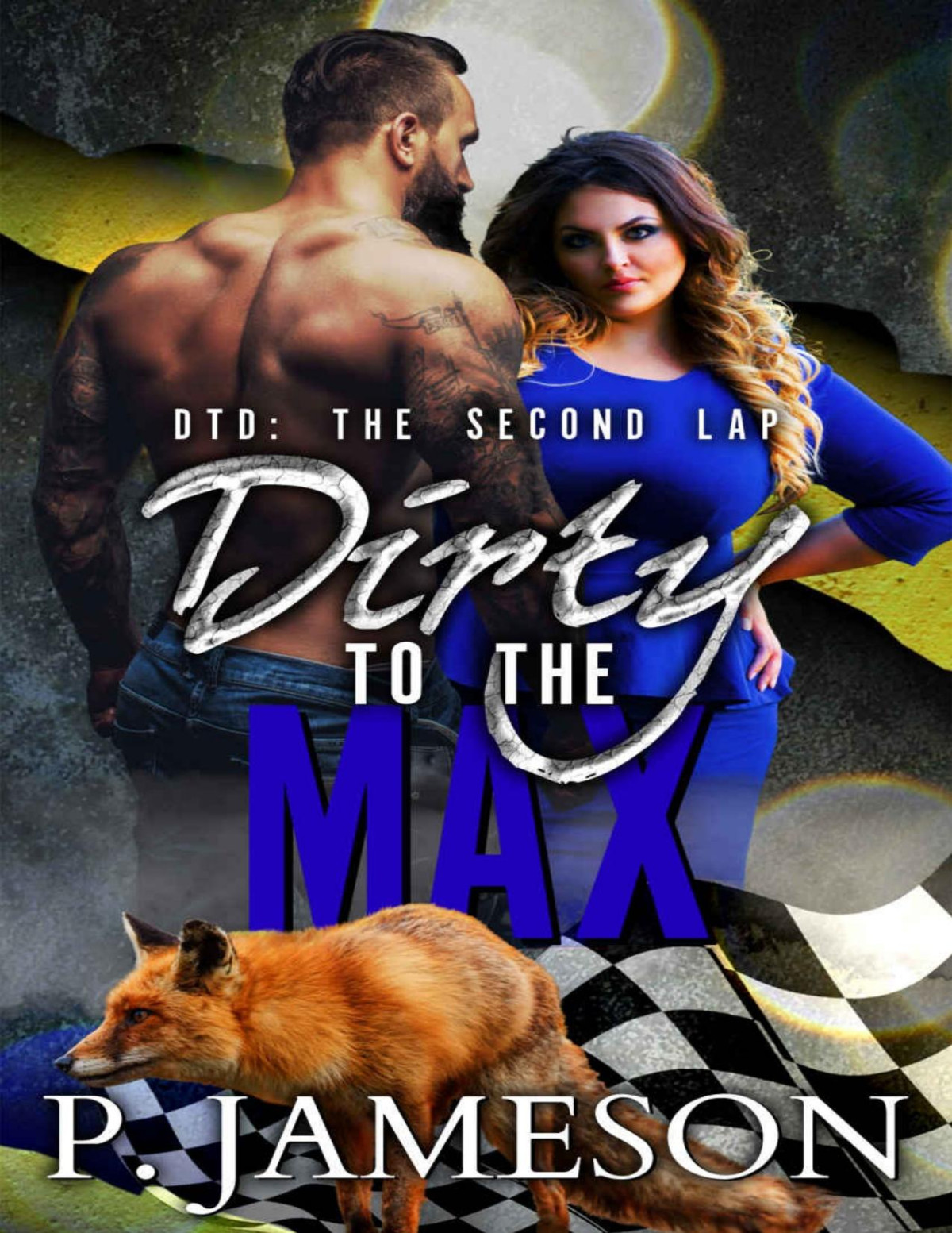 Dirty To The Max Dirt Track Dogs The Second Lap Book 4 P Jameson Jameson
