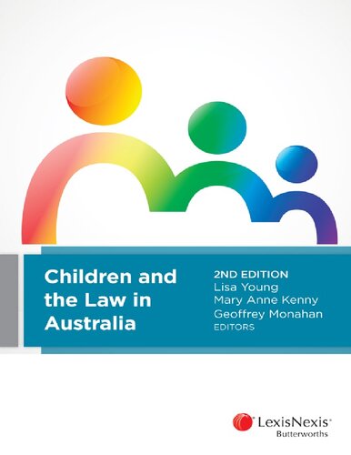 Children And The Law In Australia 2nd Edition Geoff Monahan Editor Lisa Young Editor Mary Anne Kenny Editor