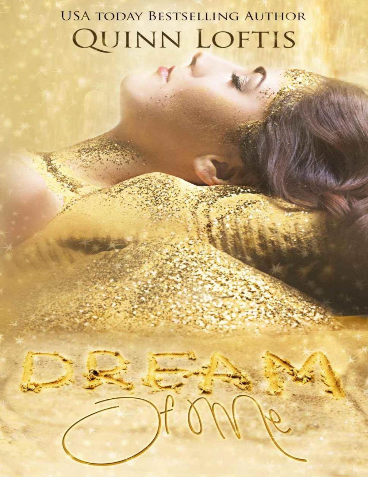 Dream Of Me Book 1 The Dream Makers Series Quinn Loftis Loftis