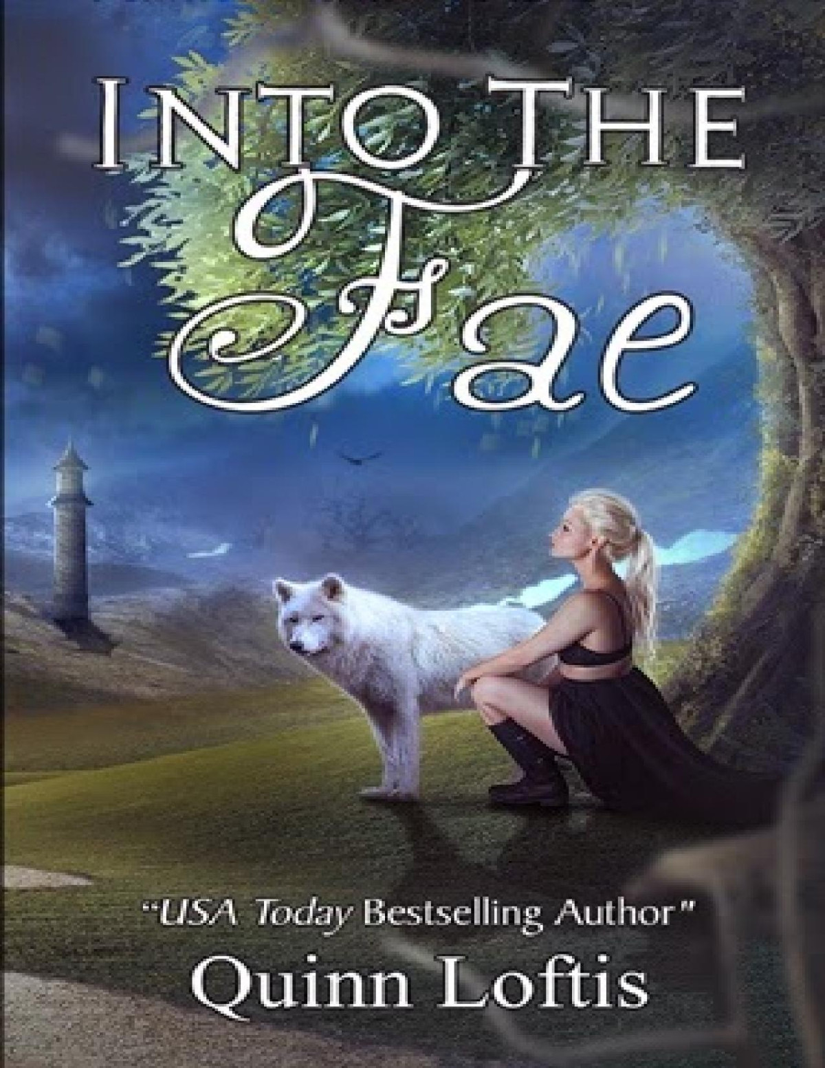 Into The Fae Quinn Loftis Quinn Loftis Loftis Quinn