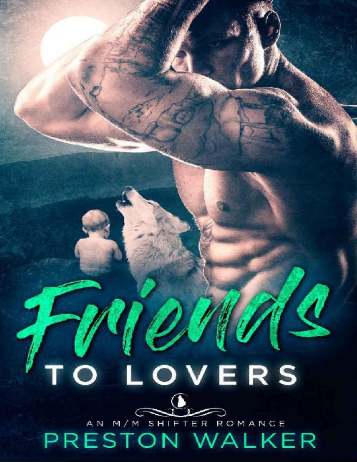 Friends To Lovers An Mm Shifter Mpreg Romance Wishing On Love Book 2 Preston Walker Walker