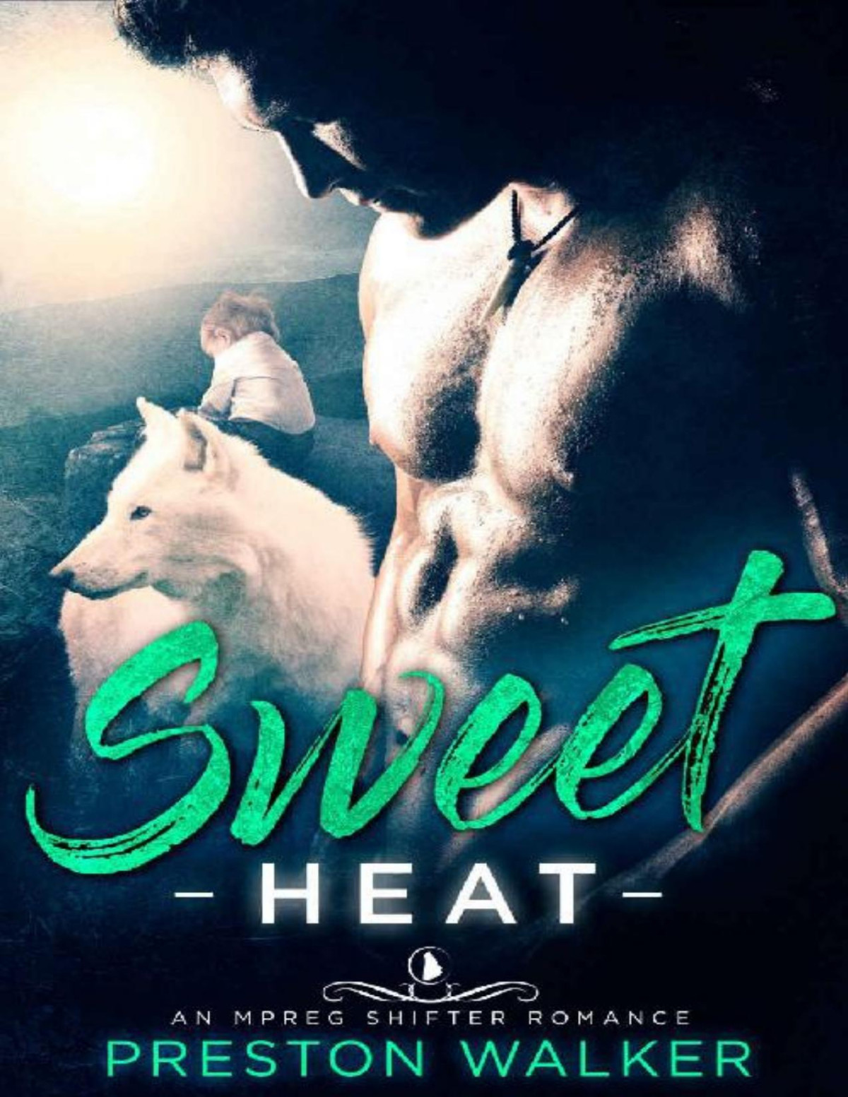 Sweet Heat An Mm Shifter Mpreg Romance Wishing On Love Book 1 Preston Walker Walker