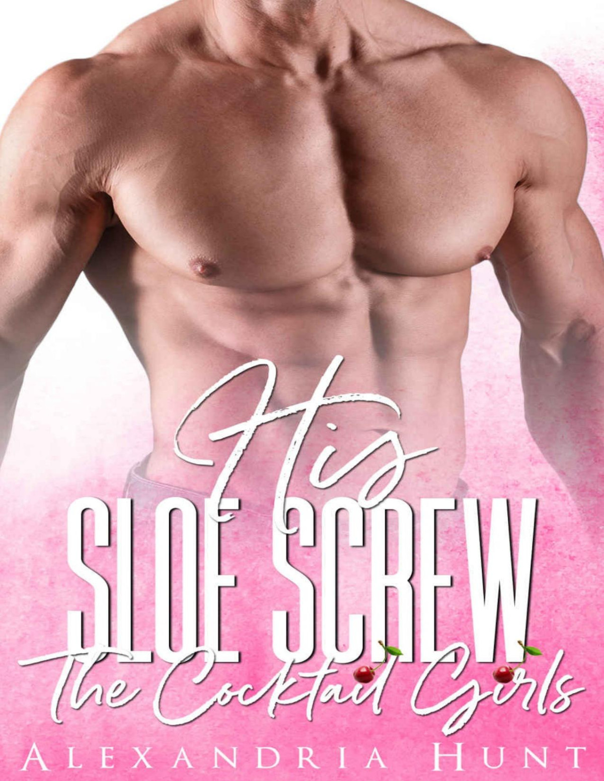 His Sloe Screw The Cocktail Girls Alexandria Hunt Olivia Hawthorne Hunt