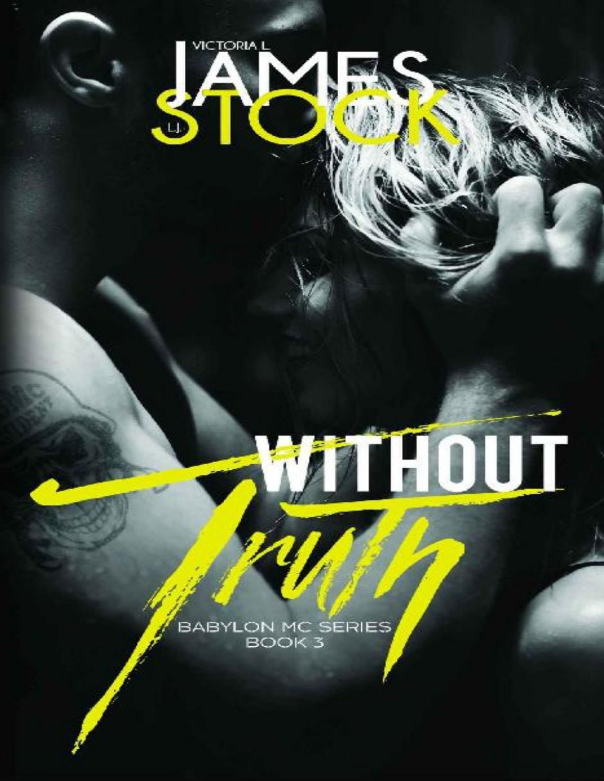 Without Truth Babylon Mc Book 3 Victoria L James Lj Stock James
