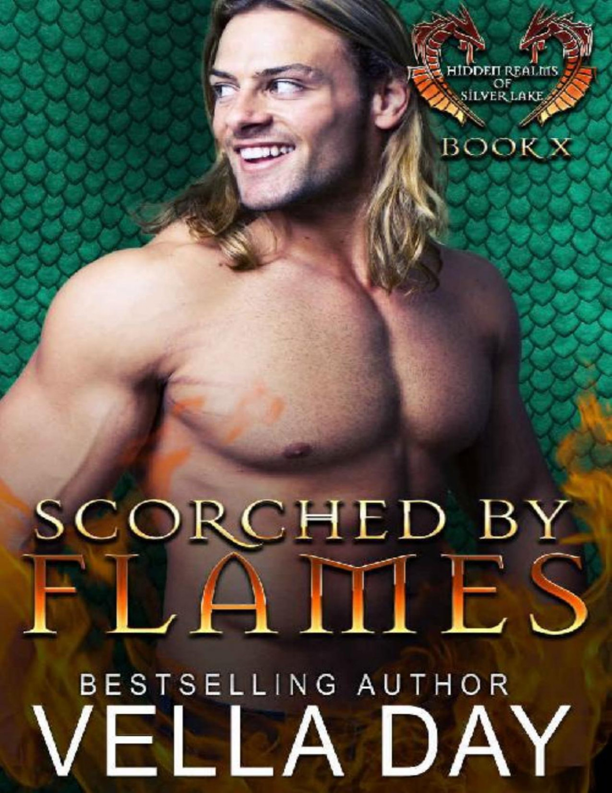 Scorched By Flames Hot Paranormal Dragon Shifter Romance Hidden Realms Of Silver Lake Book 10 Vella Day Day