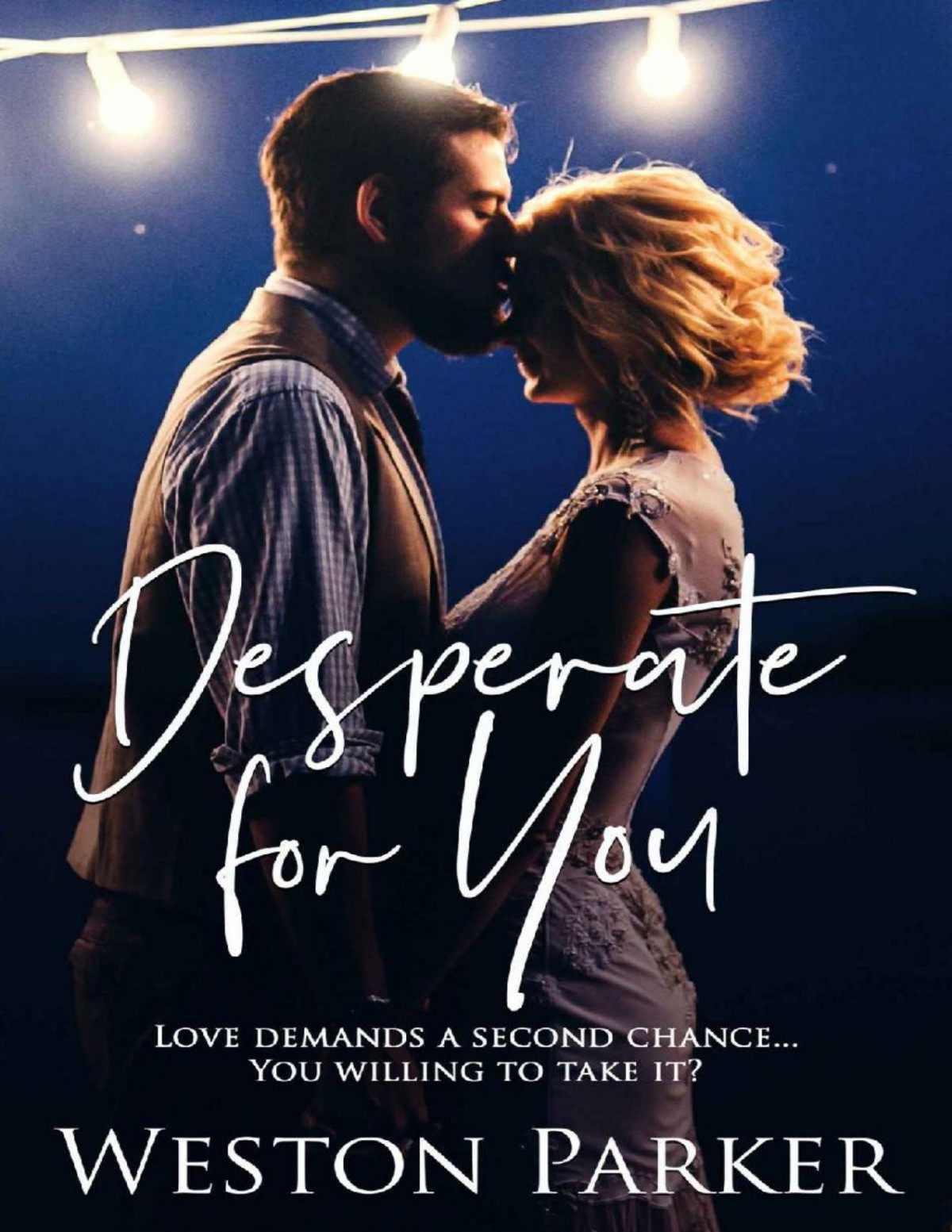 Desperate For You Weston Parker Parker Weston