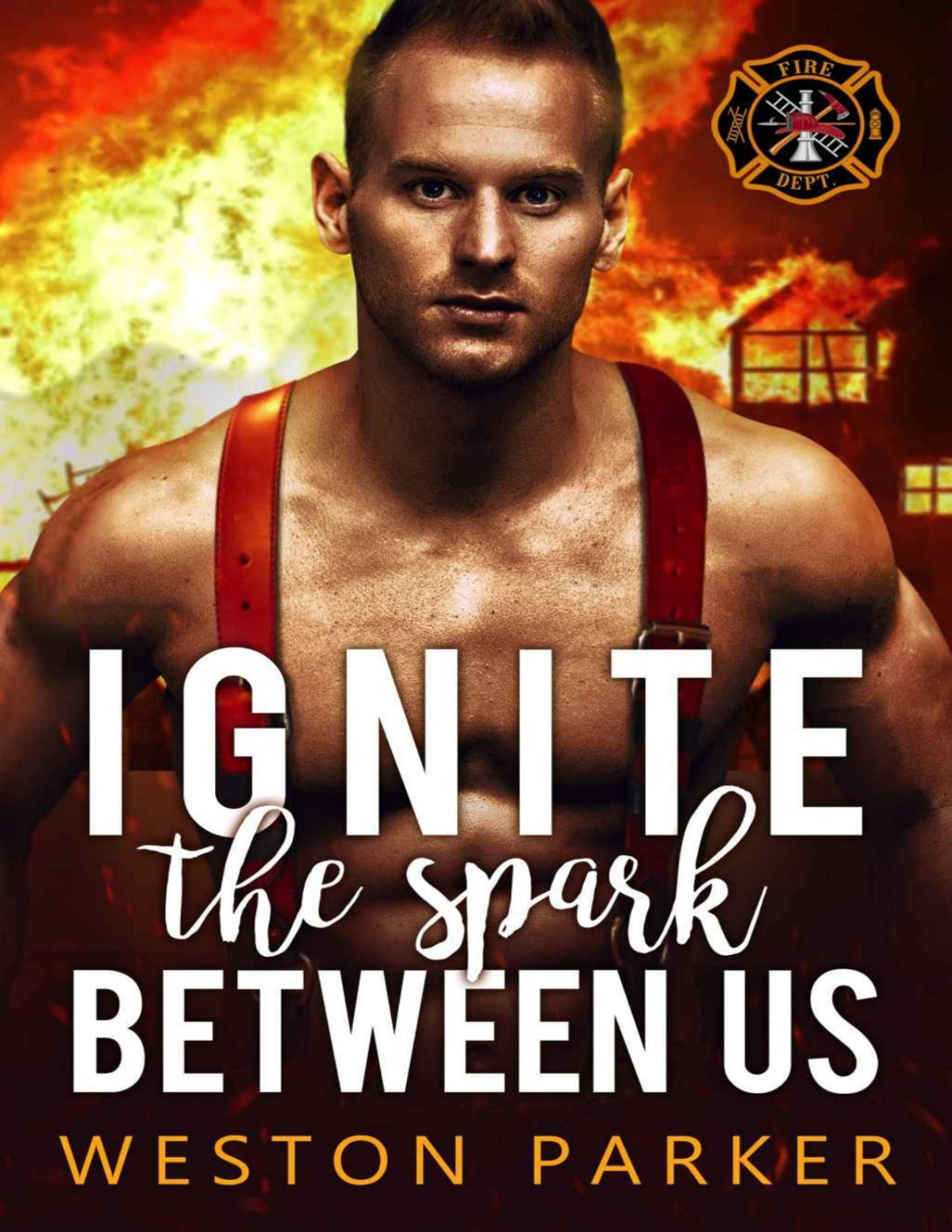 Ignite The Spark Between Us Searing Saviors 4 Parker Weston