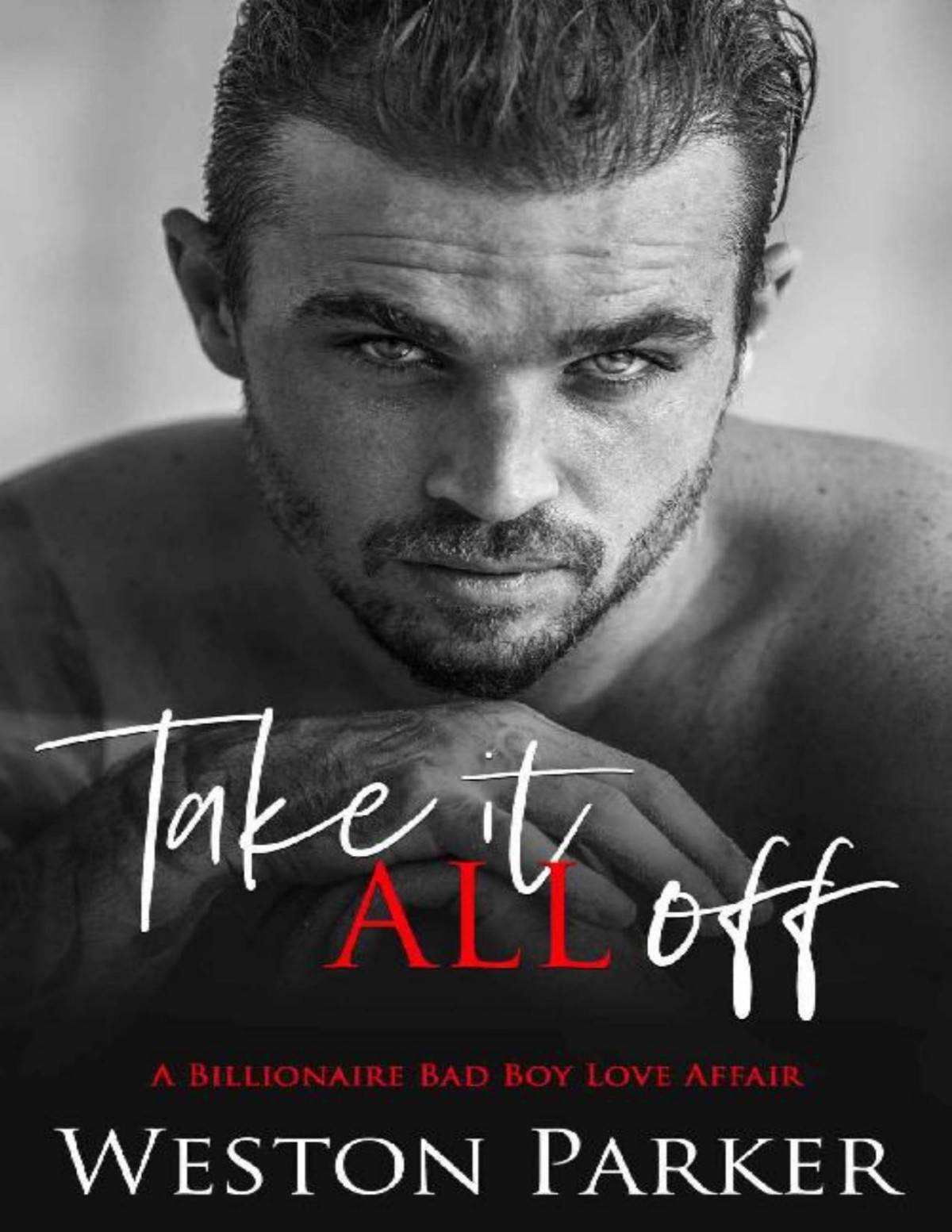 Take It All Off Weston Parker Parker Weston