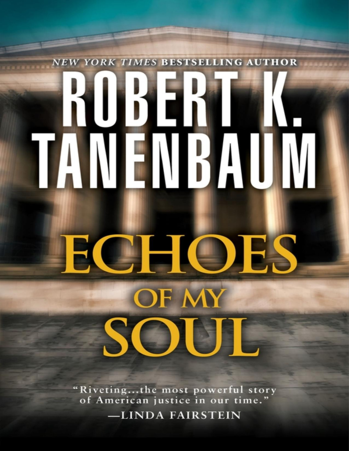 Echoes Of My Soul Robert K Tanenbaum Tanenbaum Robert K
