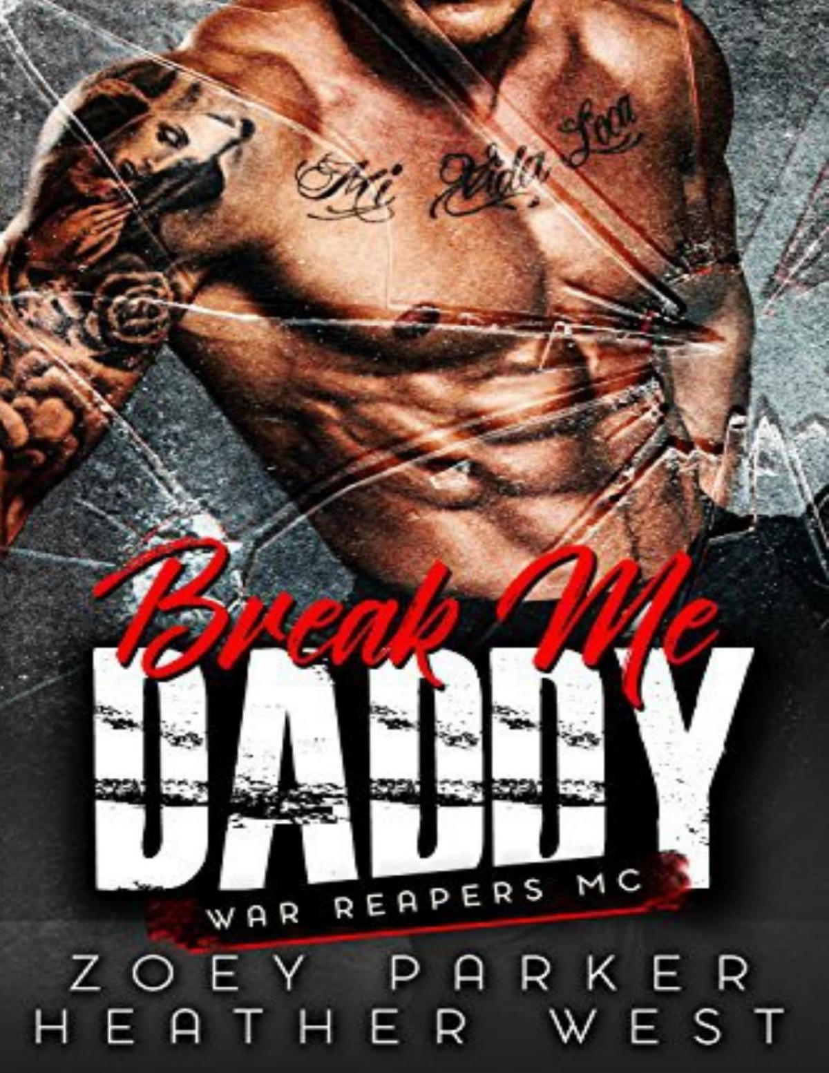 Break Me Daddy War Reapers Mc Zoey Parker Heather West Parker
