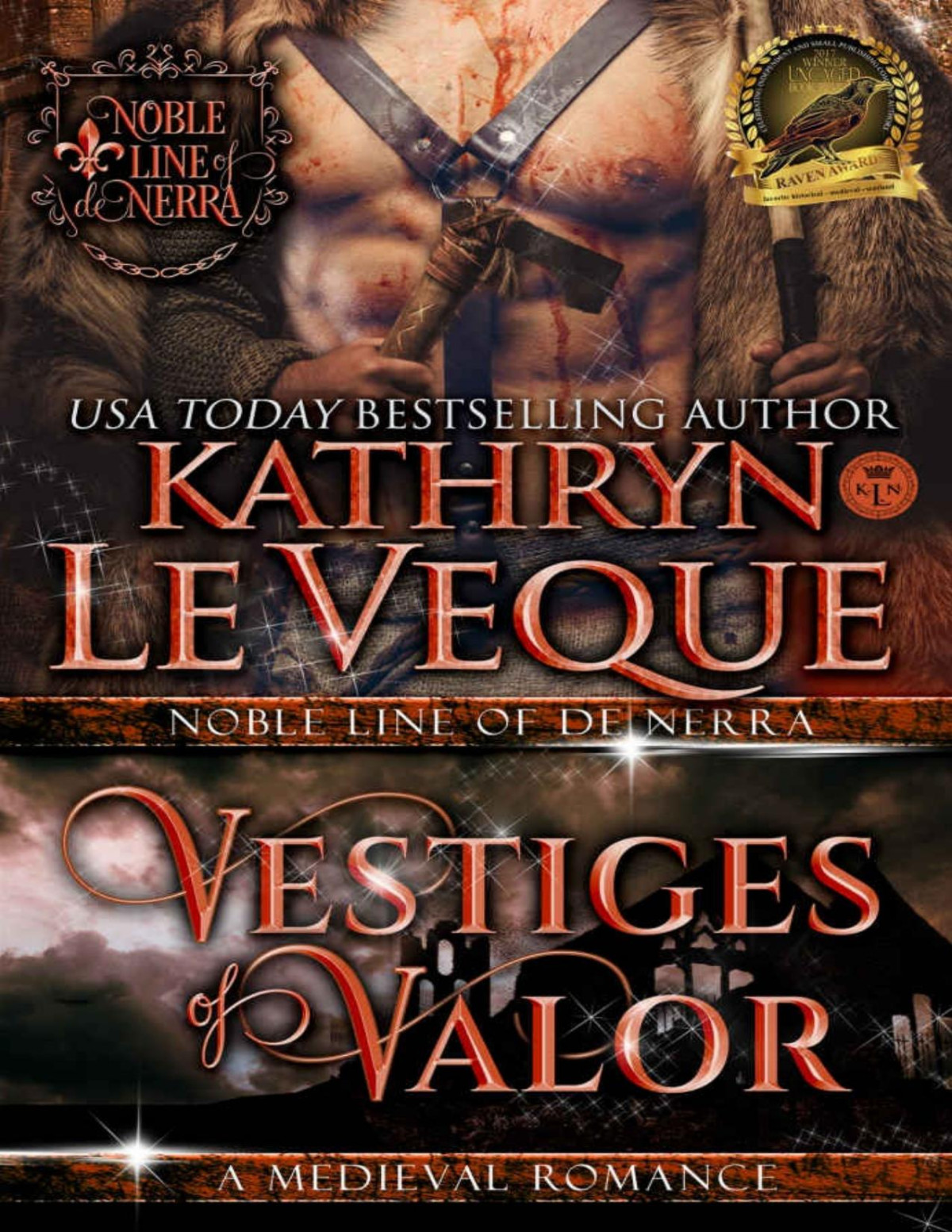Vestiges Of Valor Noble Line Of De Nerra Book 1 Kathryn Le Veque Le Veque