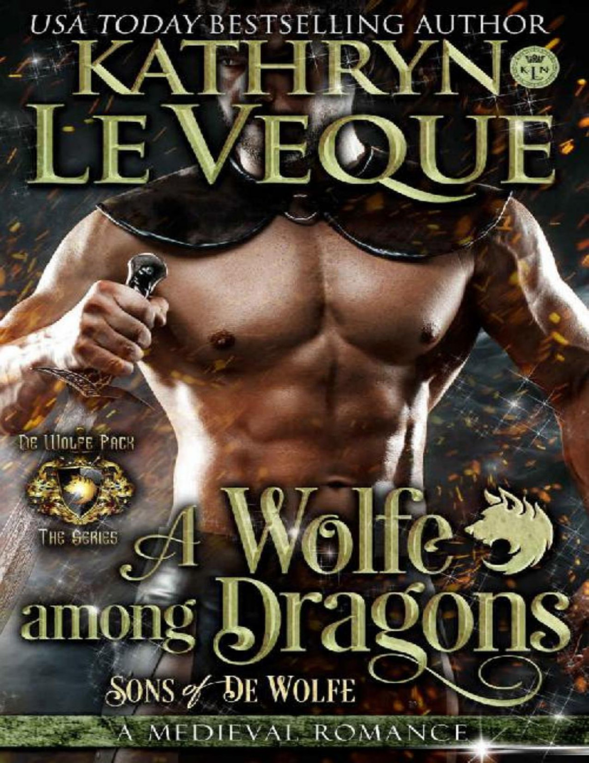 A Wolfe Among Dragons Sons Of De Wolfe De Wolfe Pack Book 8 Kathryn Le Veque Veque