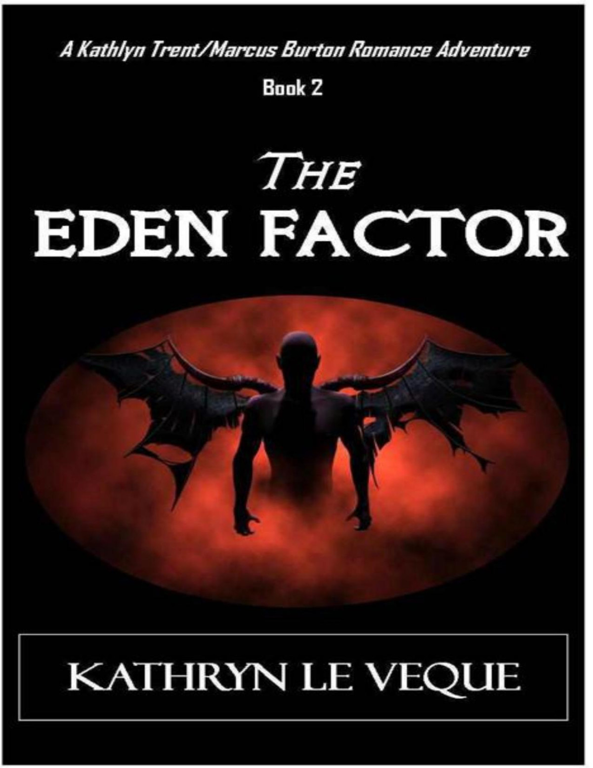 The Eden Factor Kathlyn Trentmarcus Burton Romance Adventure Series Book 2 Le Veque