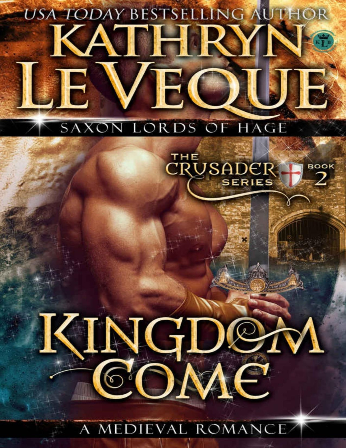 Kingdom Come Crusader Series Book 2 Kathryn Le Veque Le Veque
