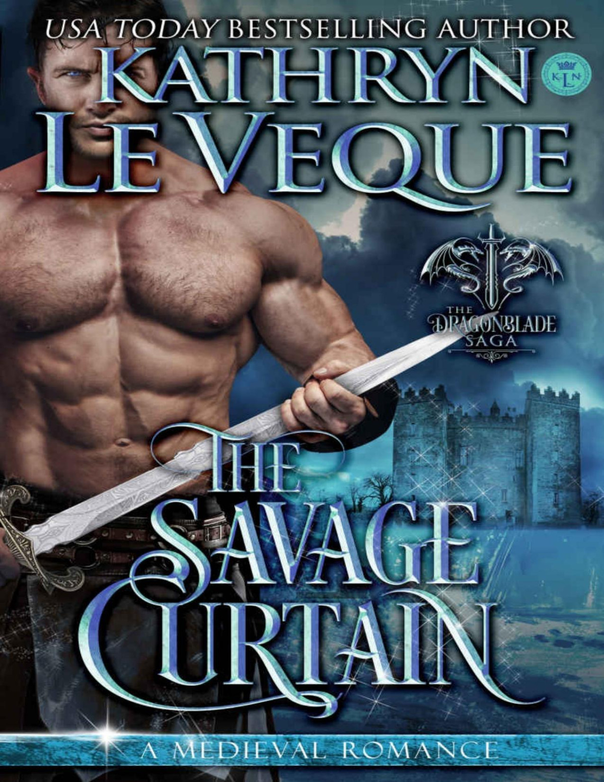 The Savage Curtain Dragonblade Series Book 4 Kathryn Le Veque Le Veque