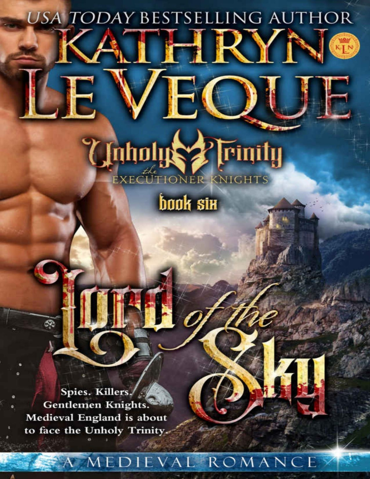 Lord Of The Sky The Executioner Knights Book 6 Kathryn Le Veque Le Veque