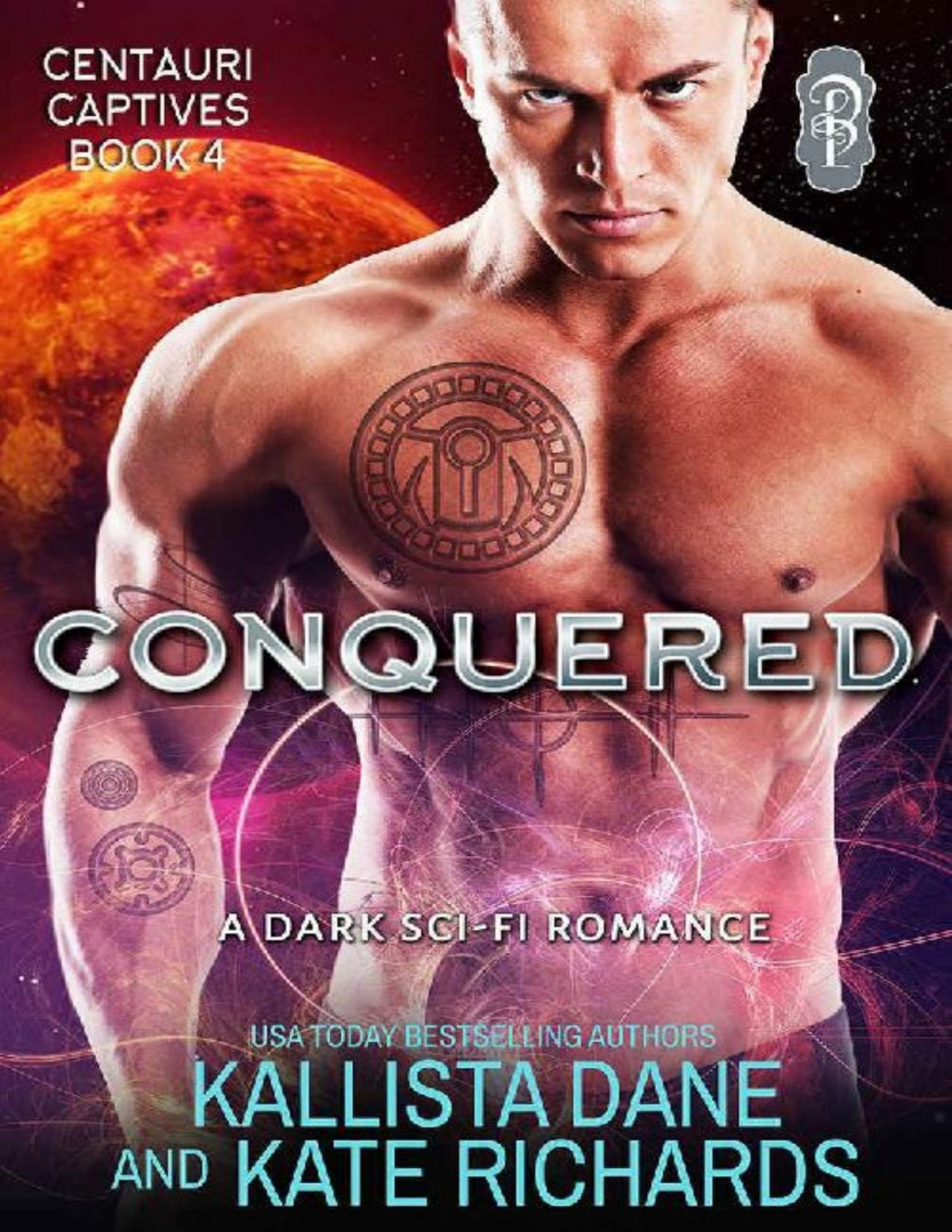 Conquered A Dark Scifi Romance Centauri Captives Book 4 Kallista Dane Kate Richards Dane