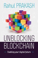 Unblocking Blockchain Enabling Your Digital Future Prakash Rahul