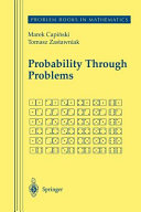 Probability Through Problems Problem Books In Mathematics Softcover Reprint Of The Original 1st Ed 2001 Capinski