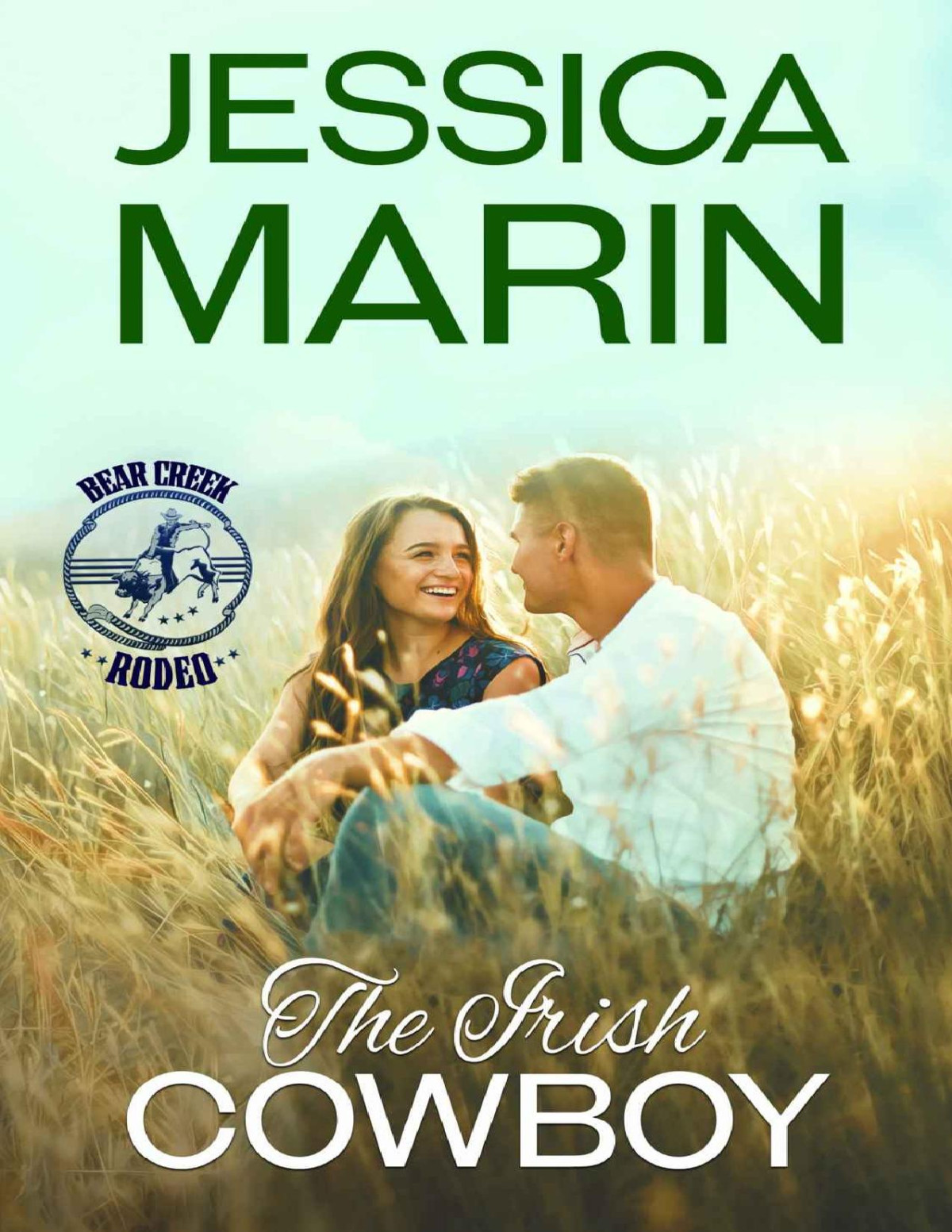 The Irish Cowboy Bear Creek Rodeo Series Jessica Marin Marin
