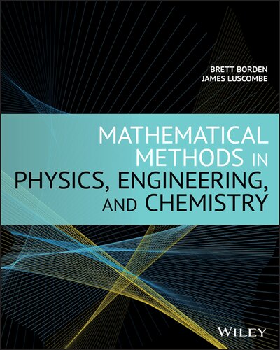 Mathematical Methods In Physics Engineering And Chemistry 1st Edition Brett Borden