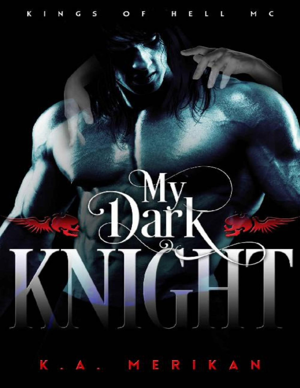My Dark Knight Gay Biker Romance Kings Of Hell Mc Book 2 Ka Merikan Merikan