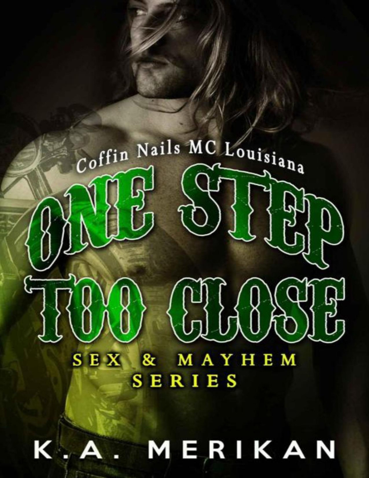 One Step Too Close Coffin Nails Mc Louisiana Gay Biker Stepbrother Romance Sex Mayhem Book 6 Merikan