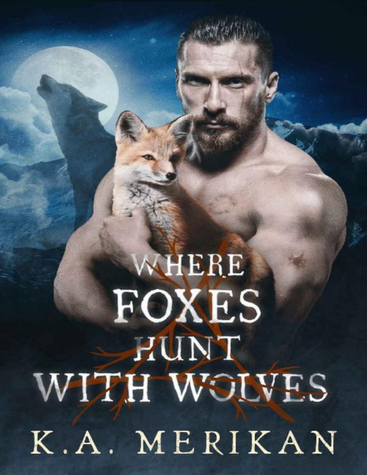 Where Foxes Hunt With Wolves Mm Paranormal Romance Folk Lore Book 2 Ka Merikan Merikan