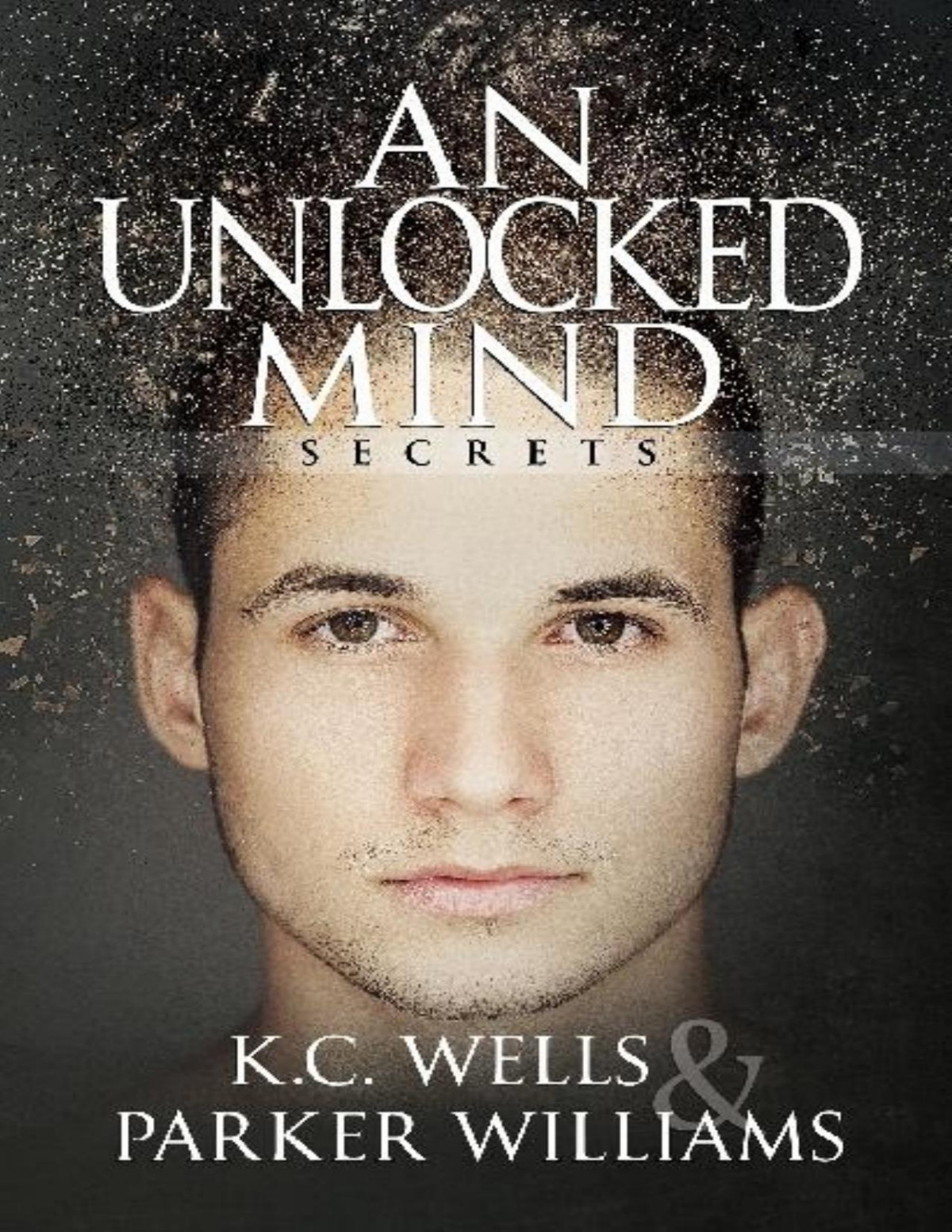 An Unlocked Mind Kc Wells Parker Williams Williams Kc Wells Parker