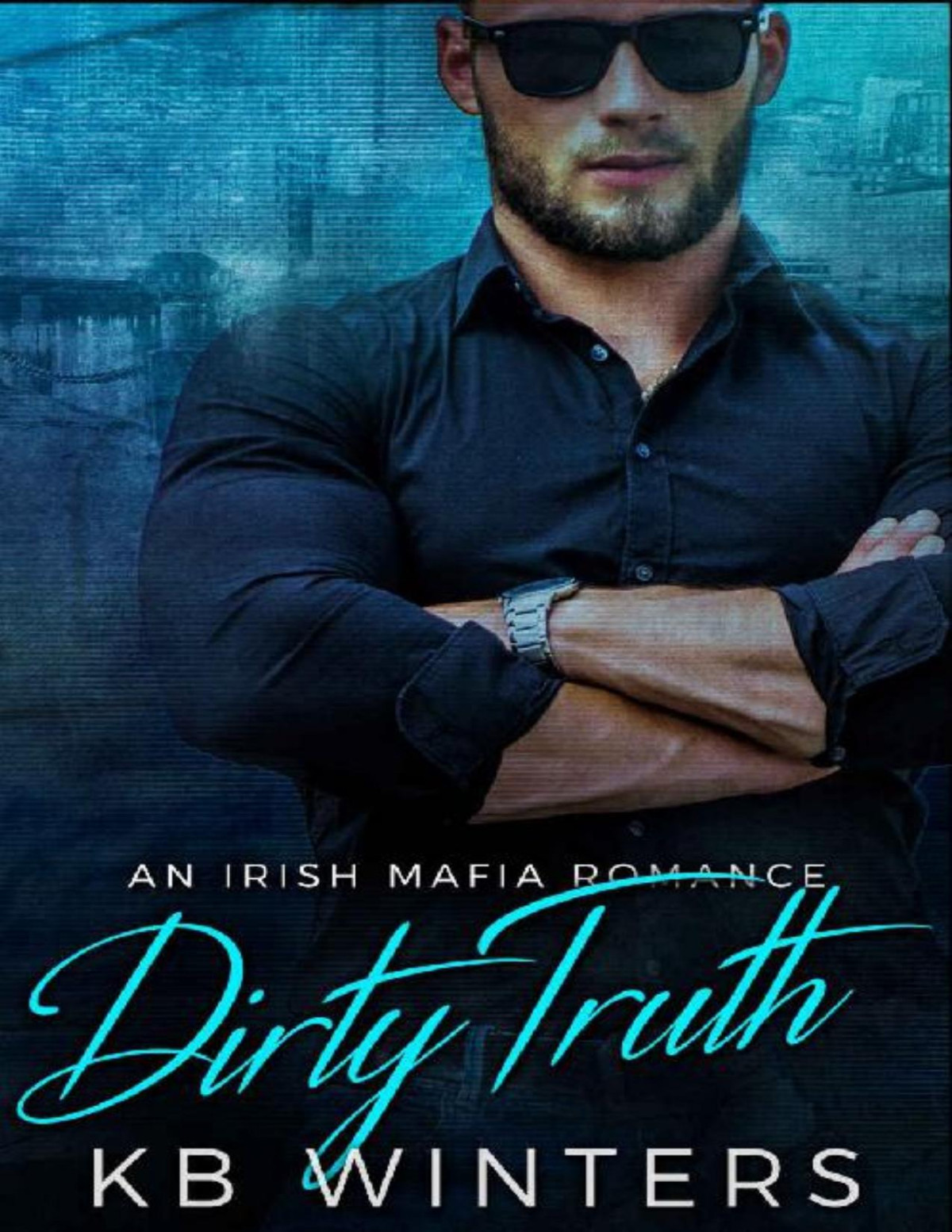 Dirty Truth An Irish Mafia Romance Dirty Liar Book 2 Kb Winters Winters