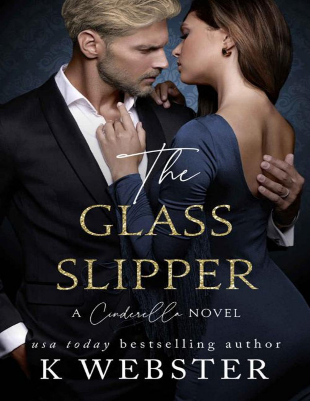 The Glass Slipper A Cinderella Novel K Webster Webster K