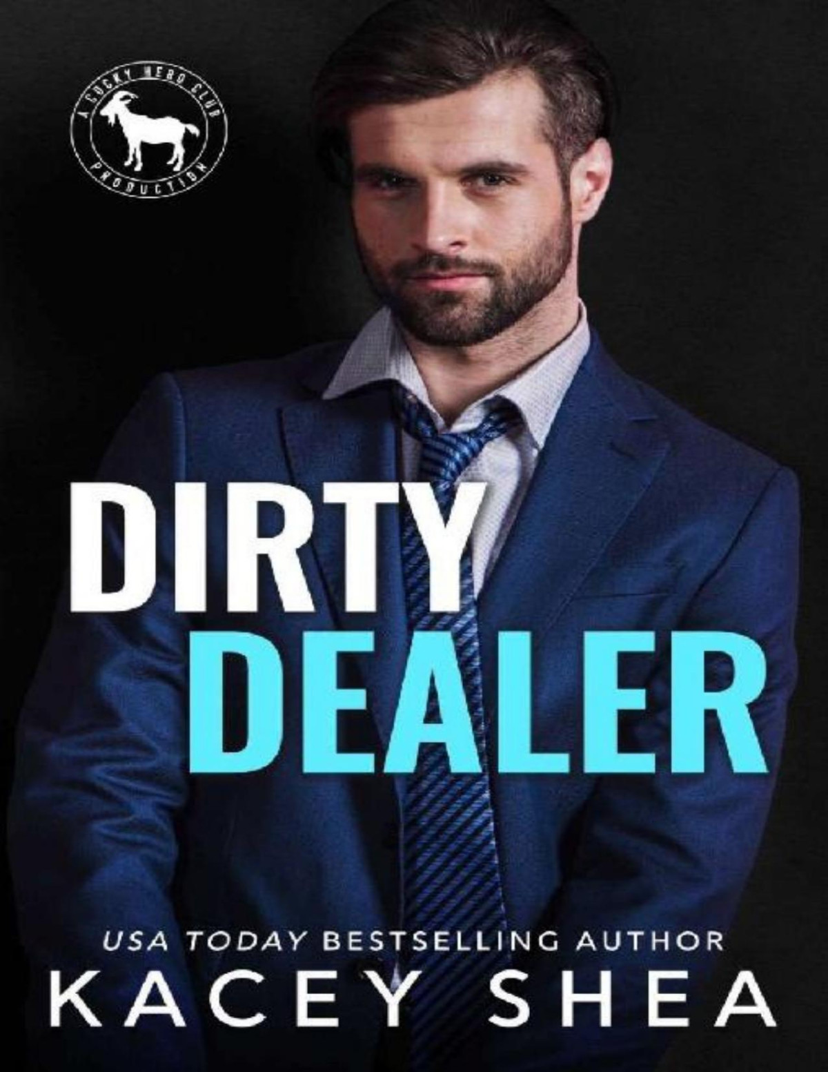 Dirty Dealer A Hero Club Novel Kacey Shea Hero Club Shea