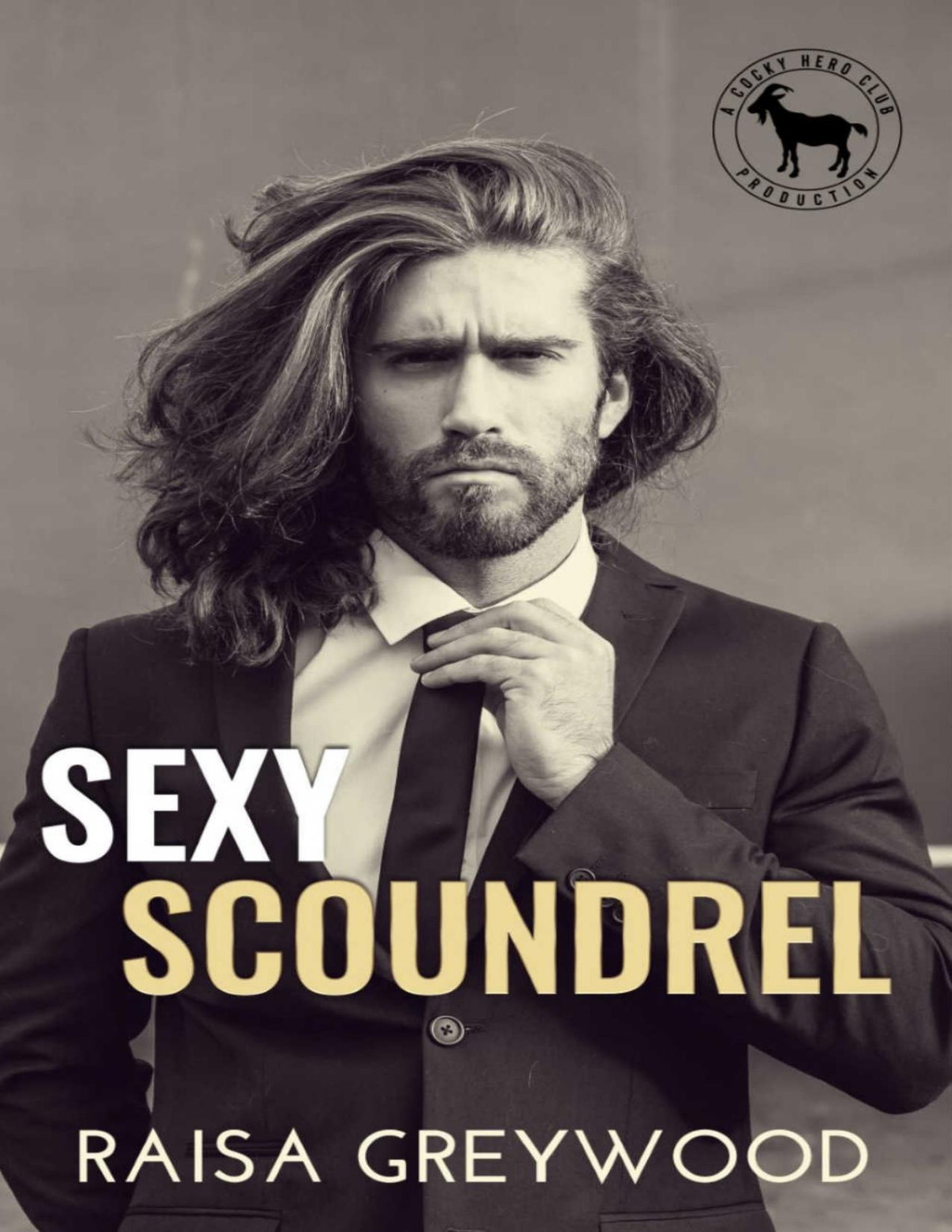 Sexy Scoundrel A Hero Club Novel Raisa Greywood Hero Club Greywood