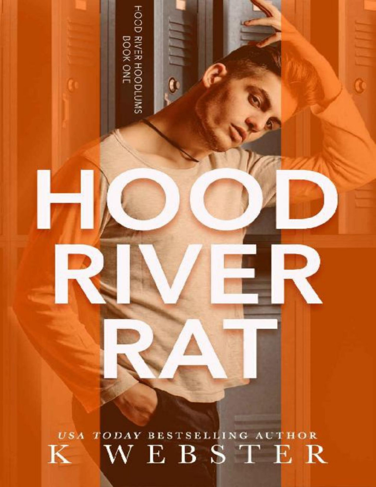 Hood River Rat Hood River Hoodlums Book 1 K Webster Webster