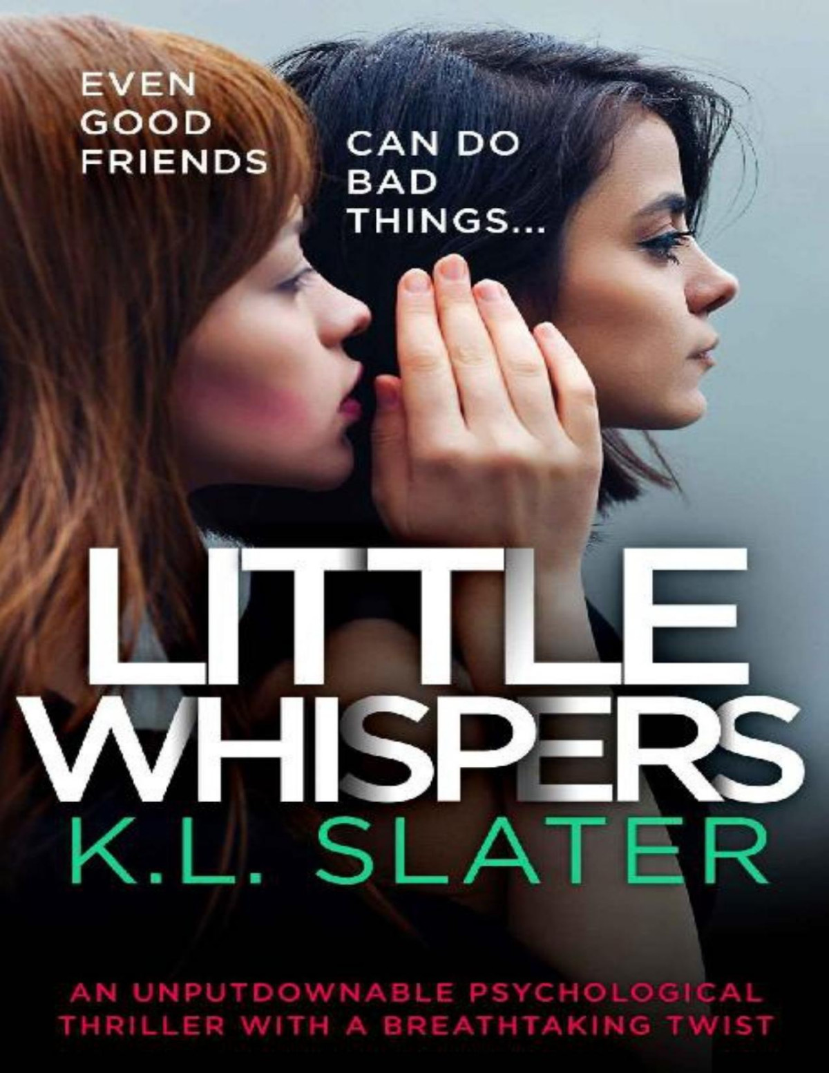 Little Whispers An Unputdownable Psychological Thriller With A Breathtaking Twist Kl Slater Slater