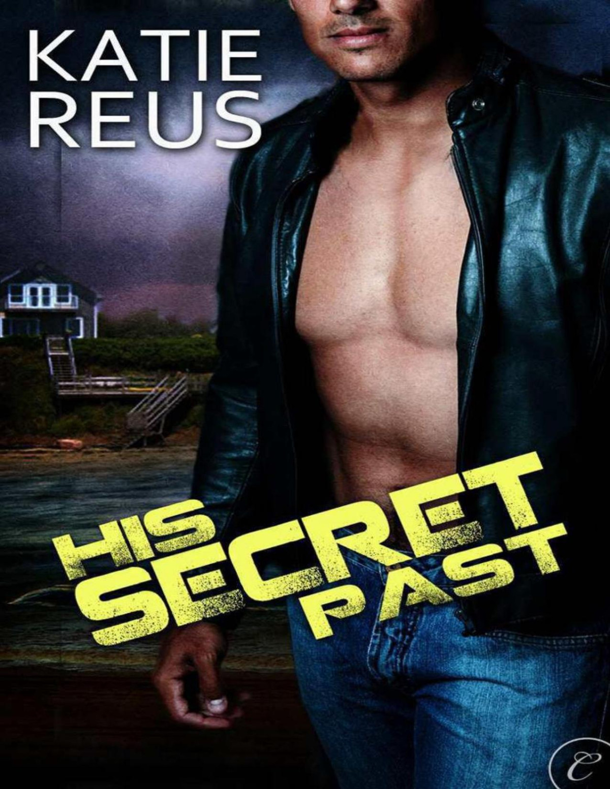 His Secret Past Reus Katie Reus Katie