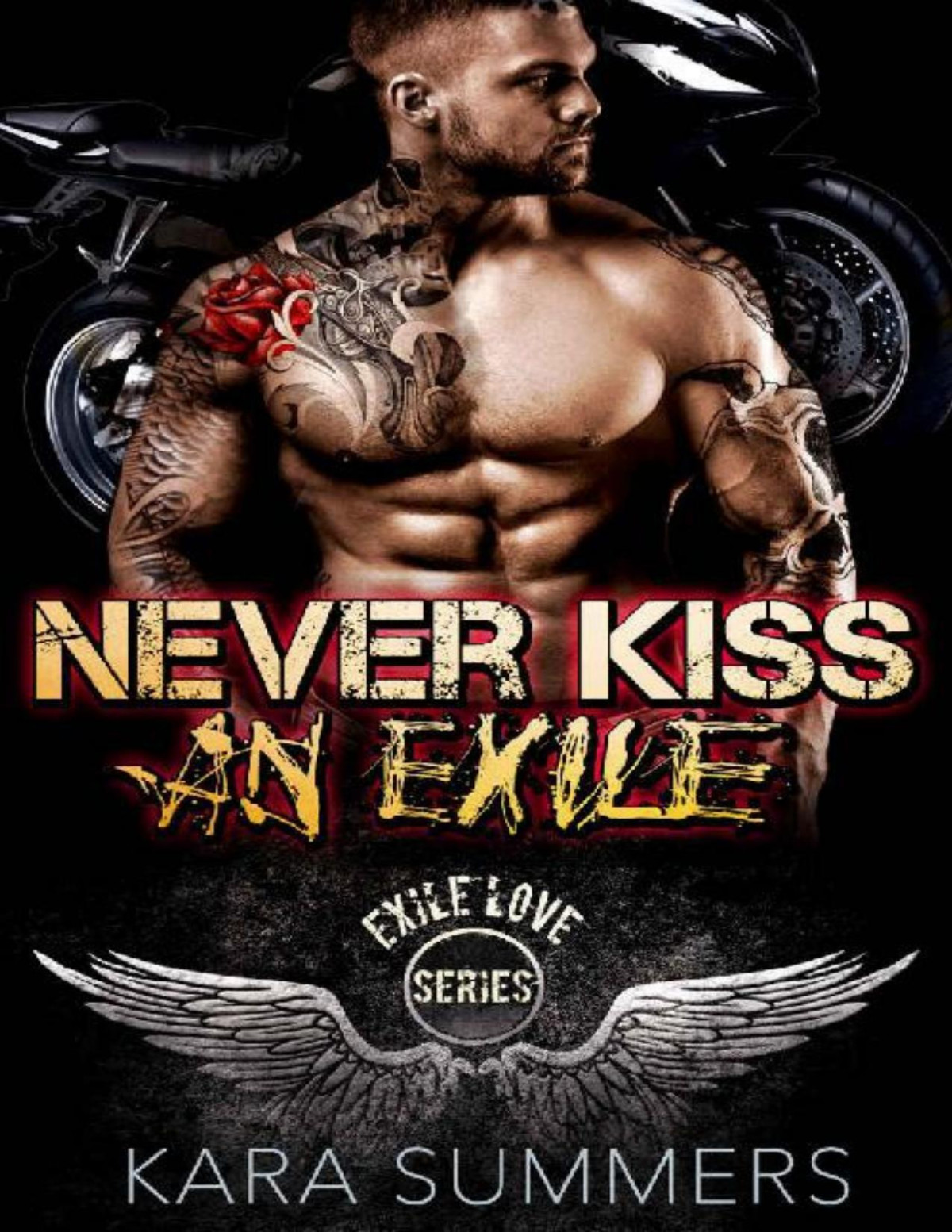 Never Kiss An Exile Exile Love Biker Mc Series Book 1 Kara Summers Summers