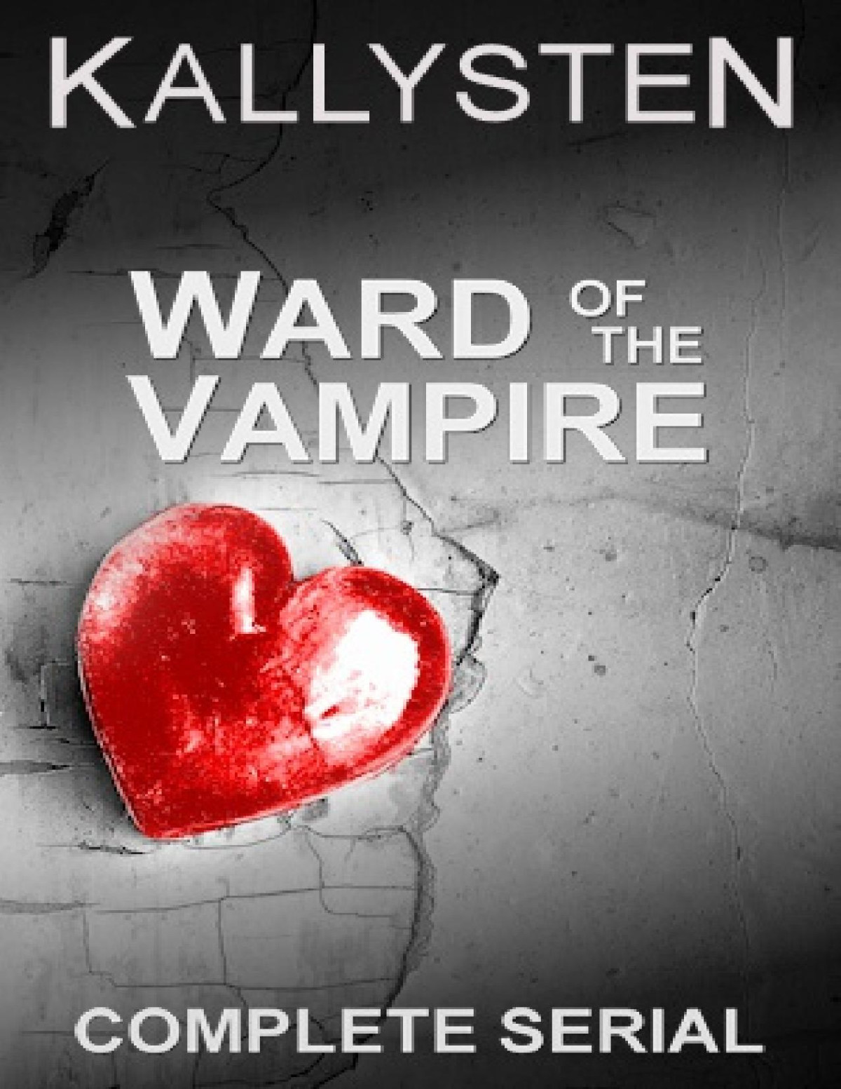 Ward Of The Vampire Complete Serial Kallysten