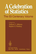 A Celebration Of Statistics The Isi Centenary Volume A Volume To Celebrate The Founding Of The International Statistical Institute In 1885 Softcover Reprint Of The Original 1st Ed 1985