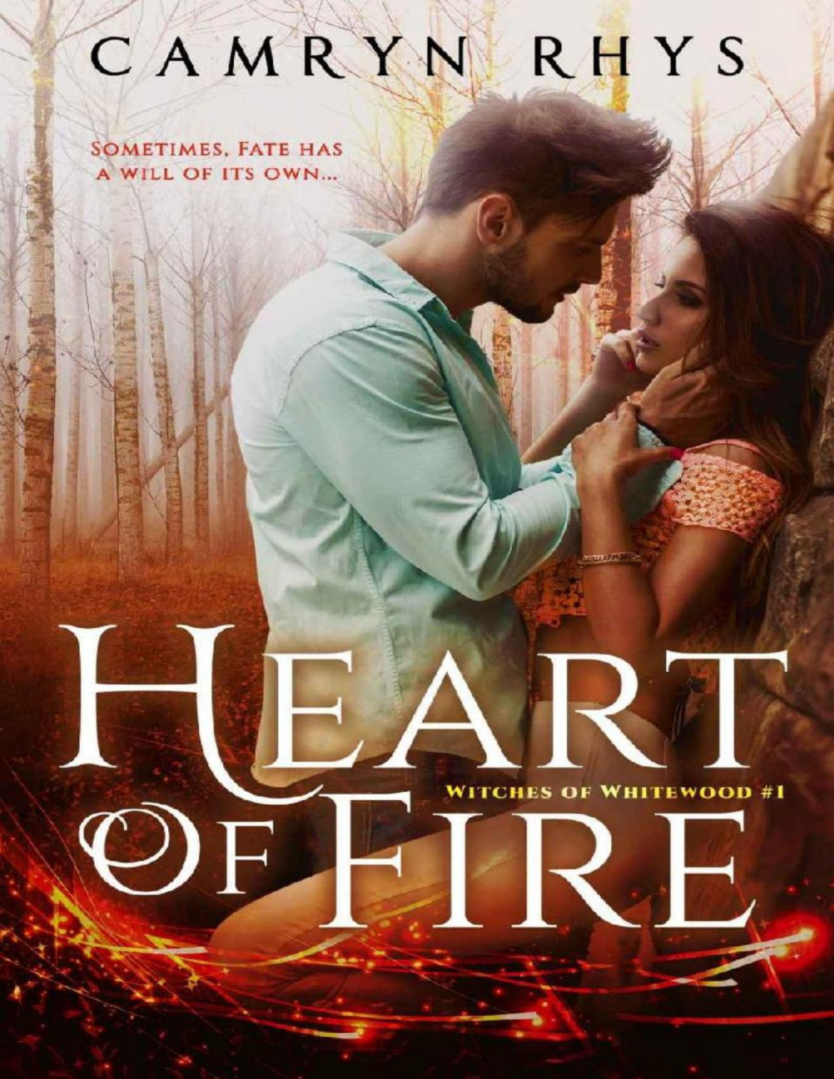 Heart Of Fire A Moonbound World Series Witches Of Whitewood Book 1 Camryn Rhys Rhys